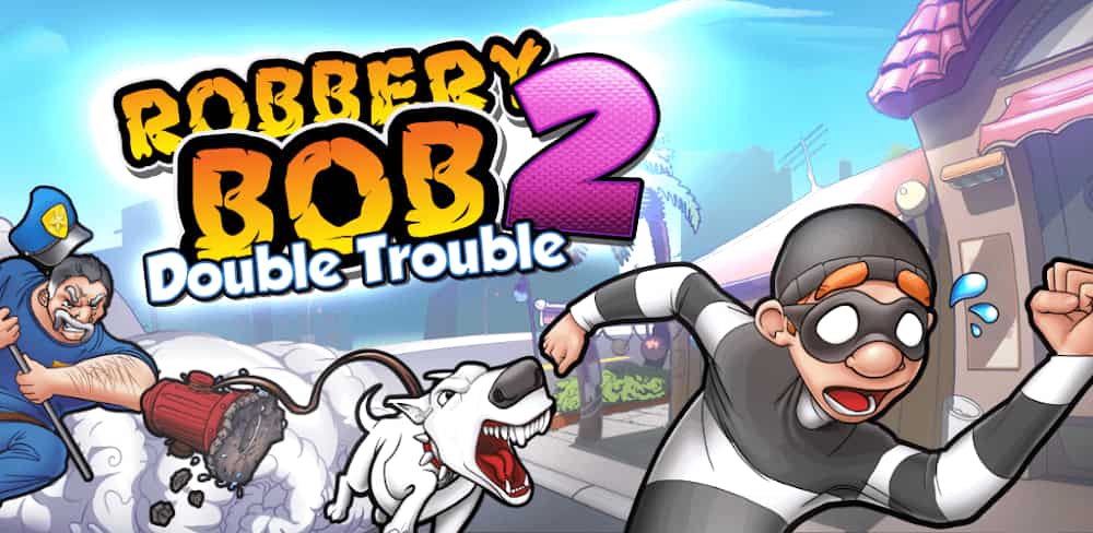 Tải Robbery Bob 2 MOD (Vô Hạn Tiền) + APK 1.9.6