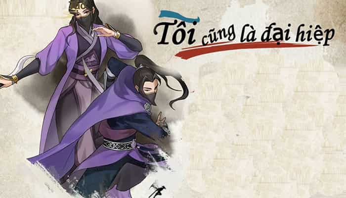 Tải Tôi Cũng Là Đại Hiệp MOD (Vô Hạn Tiền) + APK 2.9.1