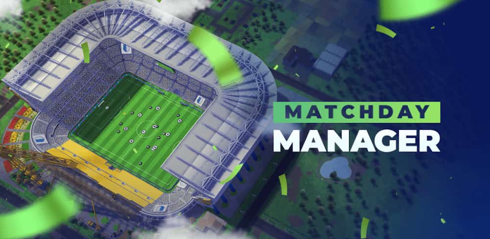 Tải Matchday Football Manager 2023 MOD (Nhận Thưởng Free) + APK 2023.4.5